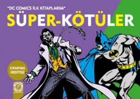 Dc Comics İlk Kitaplarım - Süper-Kötüler
