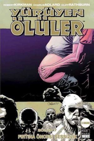 Yürüyen Ölüler Cilt 07 - Fırtına Öncesi Sessizlik