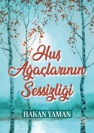 Huş Ağaçlarının Sessizliği