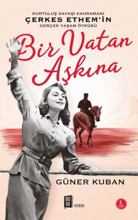 Bir Vatan Aşkına - Çerkes Ethem ve Ailesinin Gerçek Öyküsü