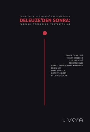 Deleuze’den Sonra: Farklar, Tekrarlar, Varyasyonlar