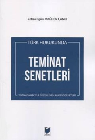 Türk Hukukunda Teminat Senetleri Teminat Amacıyla Düzenlenen Kambiyo Senetleri