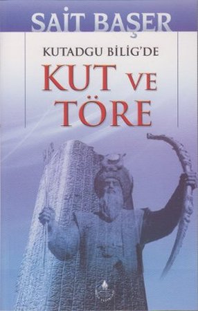 Kutadgu Bilig'de Kut ve Töre