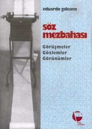 Söz Mezbahası Görüşmeler, Gözlemler, Görünümler