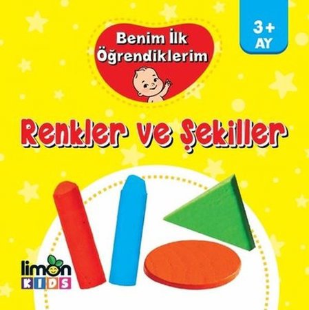 Benim İlk Öğrendiklerim - Renkler ve Şekiller