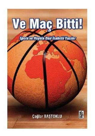 Ve Maç Bitti Spora Ve Hayata Dair İsabetli Yazılar