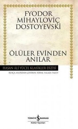 Ölüler Evinden Anılar - Hasan Ali Yücel Klasikleri (Ciltli)