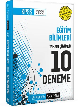 2022 KPSS Eğitim Bilimleri Tamamı Çözümlü 10 Deneme Pegem Akademi Yayıncılık