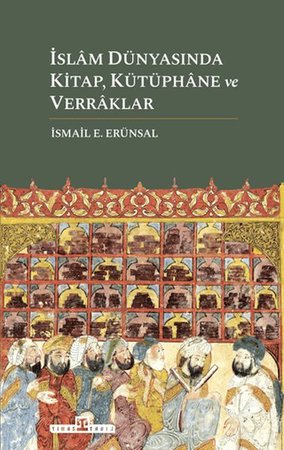 İslam Dünyasında Kitap, Kütüphane ve Verraklar