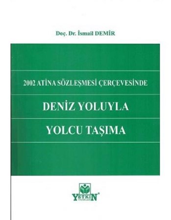 Deniz Yoluyla Yolcu Taşıma / 2002 Atin Sözleşmesi Çerçevesinde