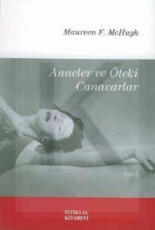 Anneler Ve Öteki Canavarlar