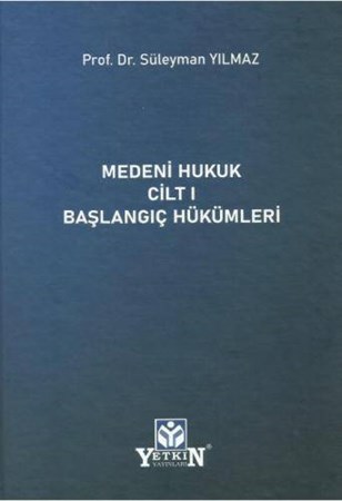Medeni Hukuk Cilt 1 Başlangıç Hükümleri