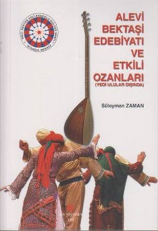 Alevi Bektaşi Edebiyatı Ve Etkili Ozanları