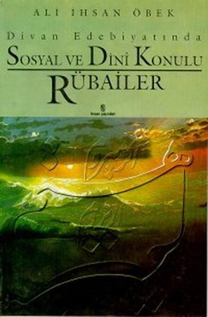 Divan Edebiyatında Sosyal Ve Dini Konulu Rubailer