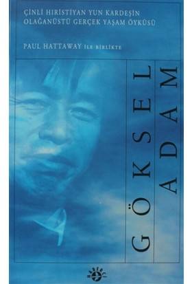 Göksel Adam Çinli Hıristiyan Yun Kardeşin Olağanüstü Gerçek Yaşam Öyküsü