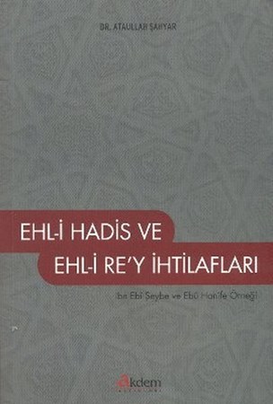 Ehl I Hadis Ve Ehl I Re'y İhtilafları