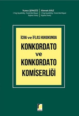 İcra ve İflas Hukukunda Konkordato ve Konkordato Komiserliği