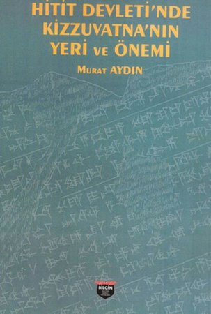 Hitit Devleti’nde Kizzuvatna’nın Yeri ve Önemi