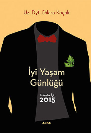 İyi Yaşam Günlüğü - Erkekler İçin 2015
