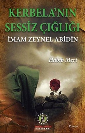 Kerbela'nın Sessiz Çığlığı / İmam Zeynel Abidin