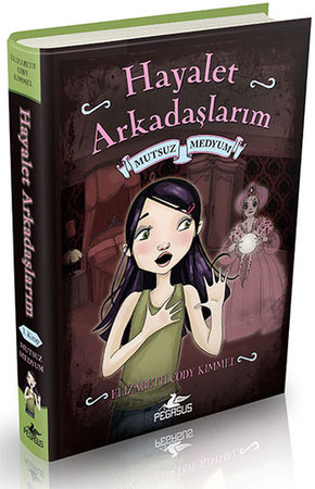 Hayalet Arkadaşlarım -3 / Mutsuz Medyum (Ciltli)