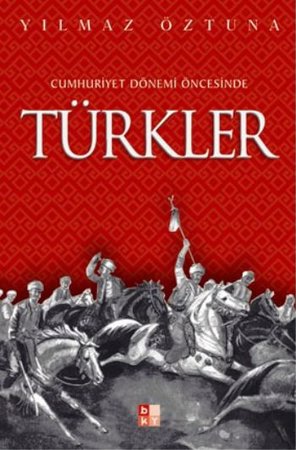 Türkler-Cumhuriyet Dönemi Öncesinde