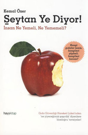 Şeytan Ye Diyor!  İnsan Ne Yemeli Ne Yememeli?