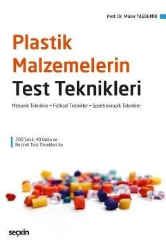 Plastik Malzemelerin Test Teknikleri Mekanik Teknikler - Fiziksel Teknikler Spektroskopik Teknikler