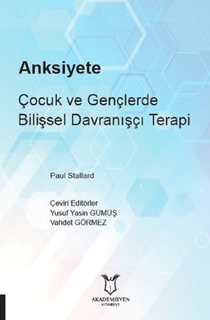 Anksiyete / Çocuk Ve Gençlerde Bilişsel Davranışçı Terapi