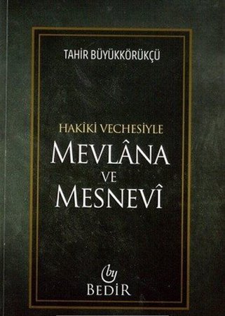 Mevlana ve Mesnevi / Hakiki Vechesiyle