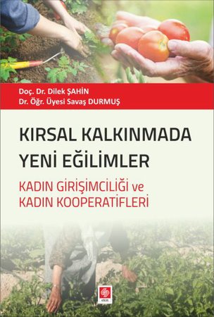Kırsal Kalkınmada Yeni Eğilimler - Kadın Girişimciliği ve Kadın Kooperatifleri