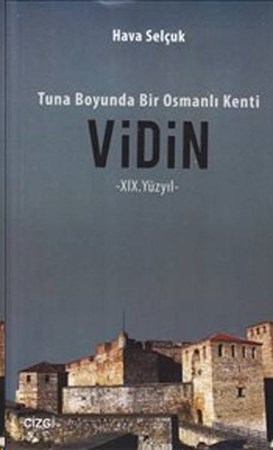 Tuna Boyunda Bir Osmanlı Kenti Vidin