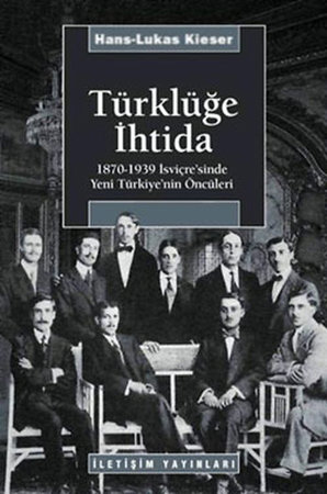 Türklüğe İhtida  1870-1939 İsviçre'sinde Yeni Türkiye'nin Öncüleri