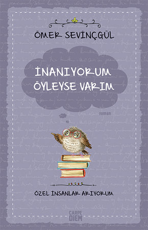 İnanıyorum Öyleyse Varım (Özel İnsanlar Arıyorum)