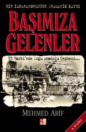 Başımıza Gelenler - Bir İmparatorluğun Dramatik Kaybı