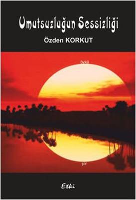 Umutsuzluğun Sessizliği