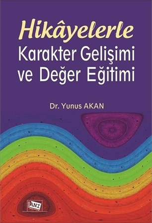 Hikayelerle Karakter Gelişimi Ve Değer Eğitimi
