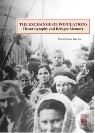 The Exchange Of Populations Historiography And Refugee Memory