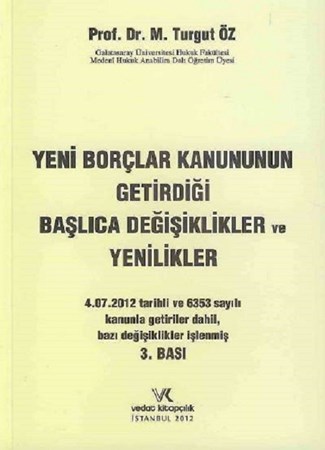 Yeni Borçlar Kanununun Getirdiği Başlıca Değişiklikler ve Yenilikler
