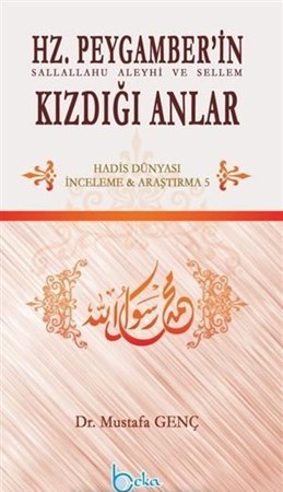 Hz. Peygamber'in Kızdığı Anlar