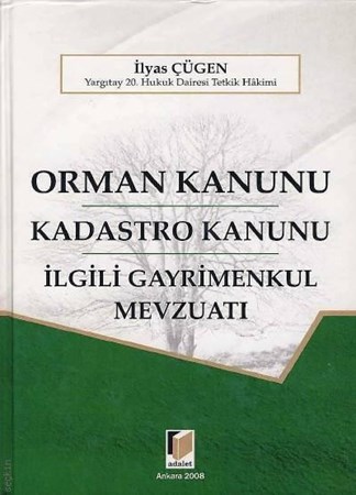 Orman Kanunu Kadastro Kanunu İlgili Gayrimenkul Mevzuatı
