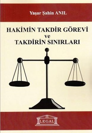 Hakimin Takdir Görevi Ve Takdirin Sınırları
