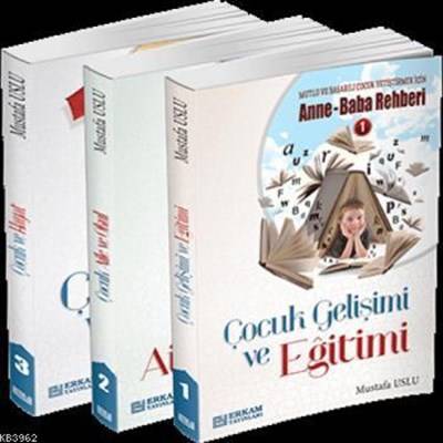 Mutlu Ve Başarılı Çocuk Yetiştirmek İçin Anne Baba Rehberi (3 Kitap Set)