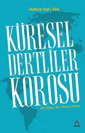 Küresel Dertliler Korosu - 20 Ülke, 50 Öncü Genç