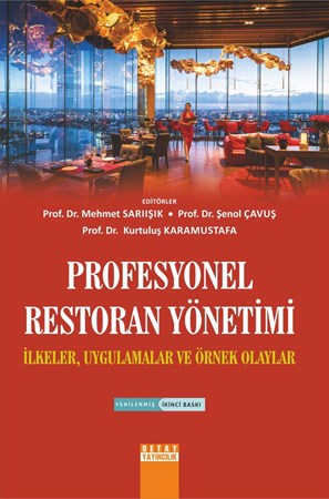 PROFESYONEL RESTORAN YÖNETİMİ İlkeler Uygulamalar ve Örnek Olaylar