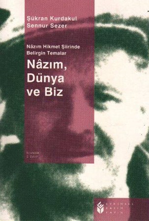 Nazım, Dünya Ve Biz
