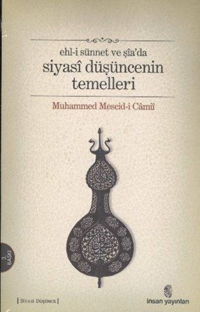 Ehl I Sünnet Ve Şiada Siyasi Düşüncenin Temelleri