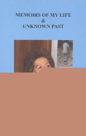 Memoirs Of My Life - Unknown Past