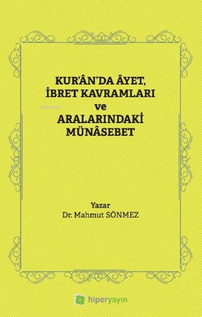 Kur’ân’da Âyet, İbret Kavramları ve Aralarındaki Münâsebet