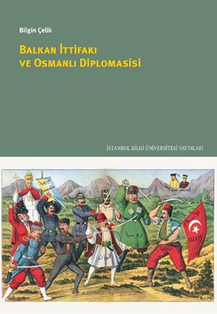 Balkan İttifakı Ve Osmanlı Diplomasisi